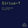 Sirius-T - In Control (original mix) - buy and download mp3 at iTunes, Beatport, Sony Connect, Ministry of Sound, Walmart, Juno, Magnetic Grooves, Resonant Vibes, Play it Tonight, Release Records, eMusic, DJ Download, and many more...